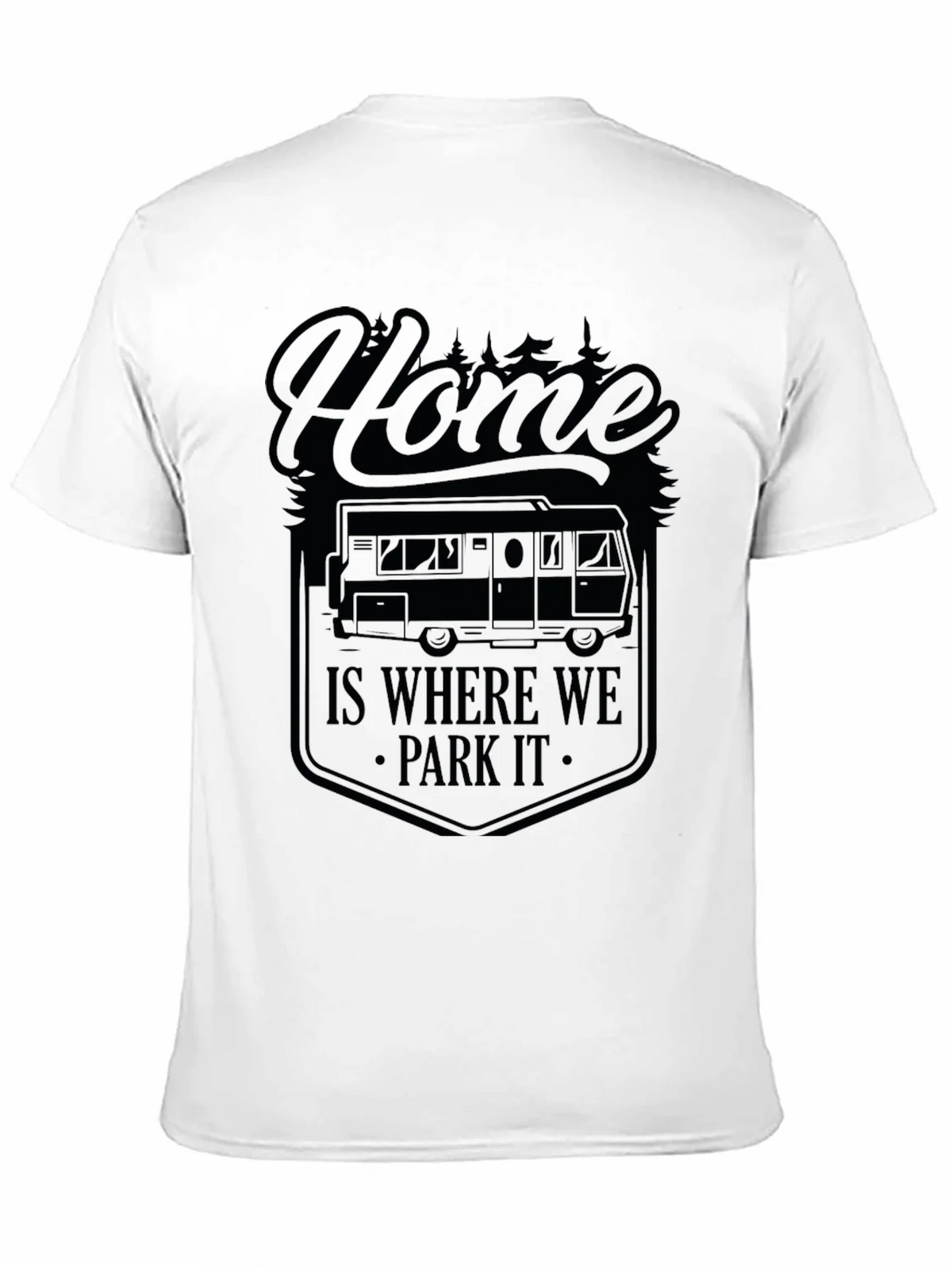 Home Is Where We Park It Camping T-Shirt
