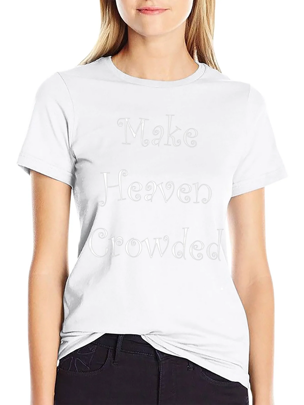 Make Heaven Crowded Graphic Tee - Christian T-Shirt