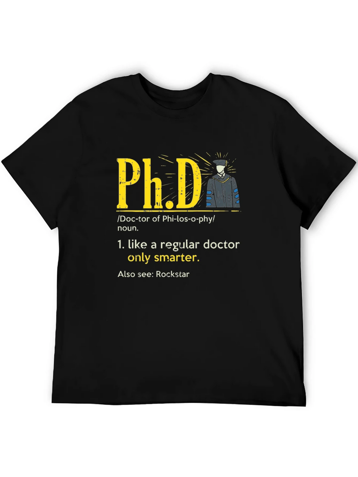 Funny PhD Definition T-Shirt