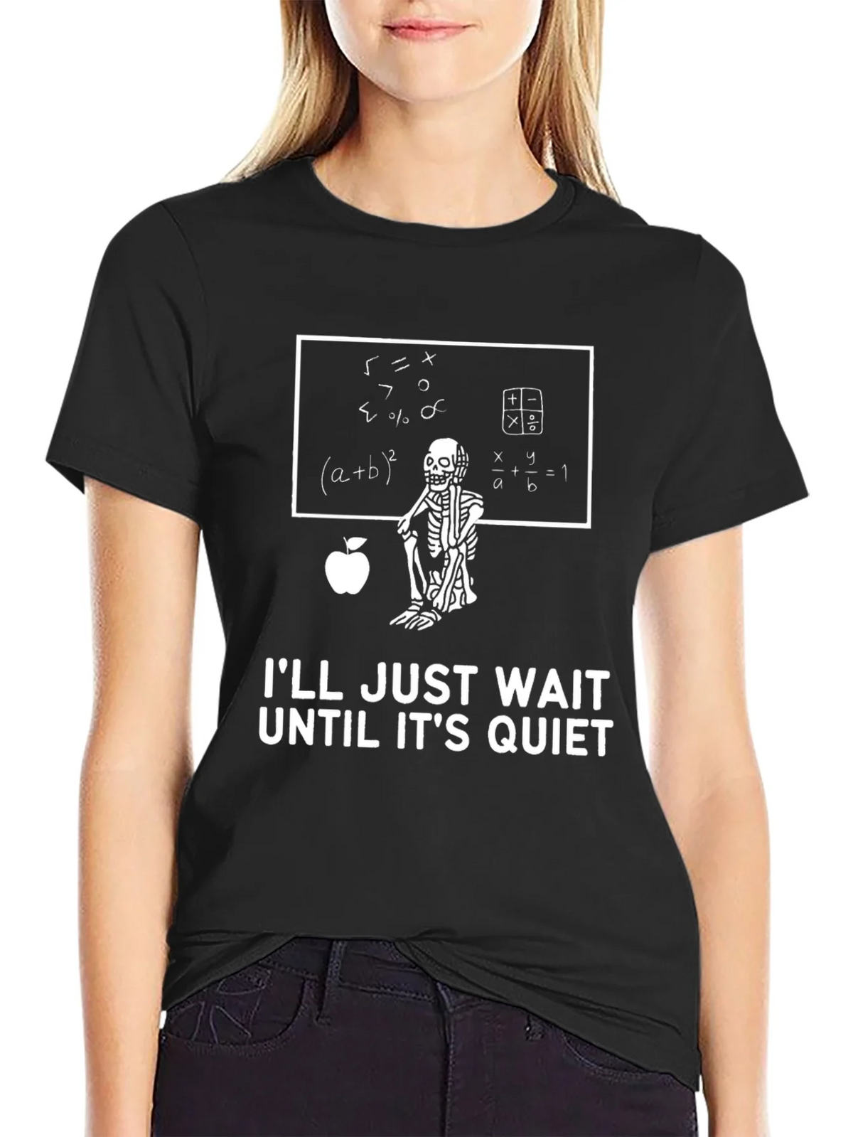 Math Teacher Skeleton T-Shirt - Ill Just Wait Until Its Quiet