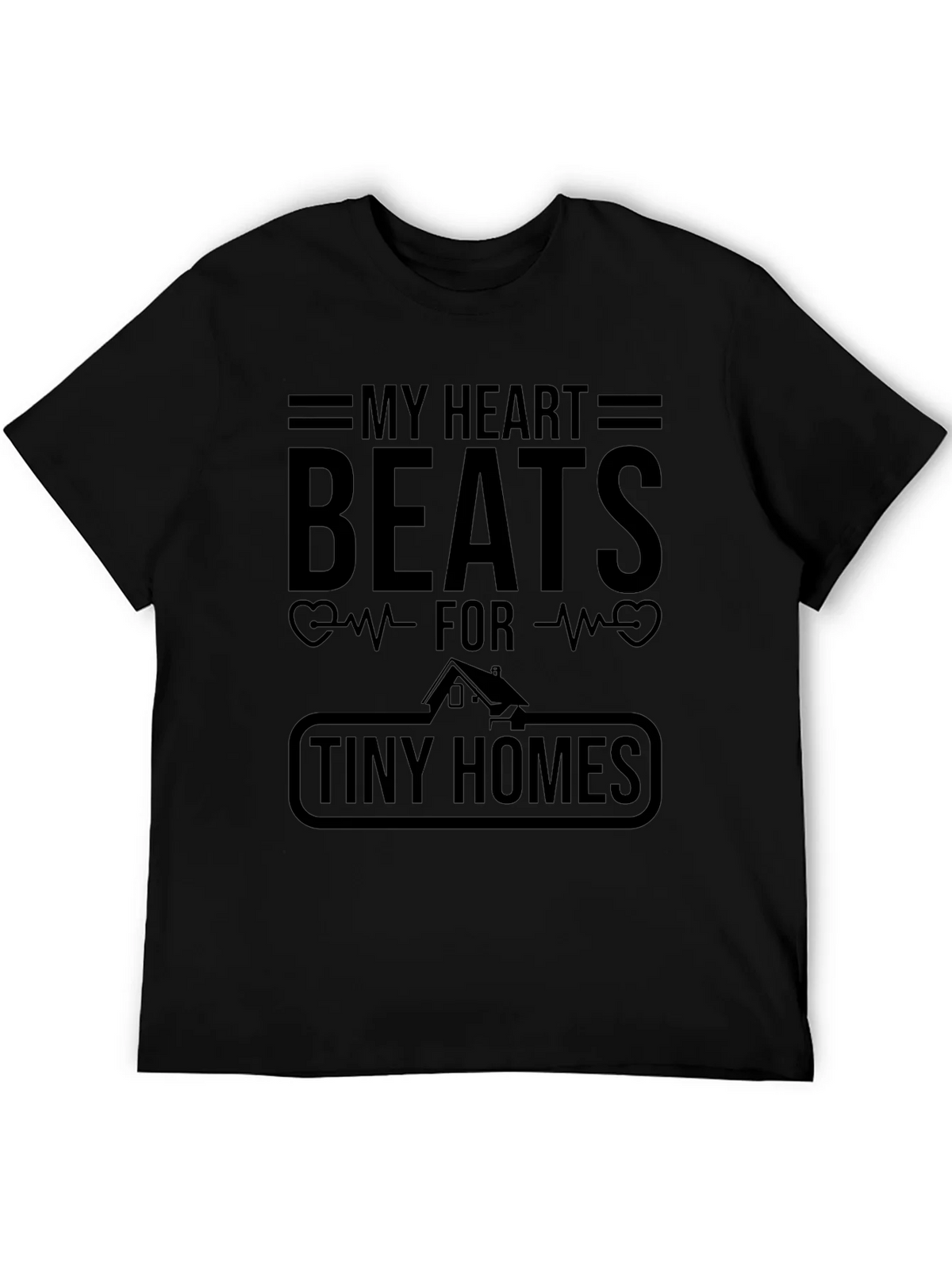 My Heart Beats For Tiny Homes Graphic T-Shirt